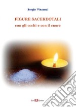 Figure sacerdotali. Con gli occhi e con il cuore libro