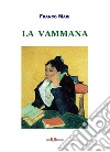 La vammana libro di Mari Franco