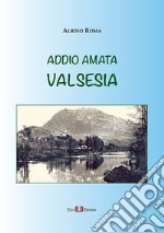 Addio amata Valsesia libro