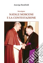 Monsignor Natale Mosconi e la contestazione