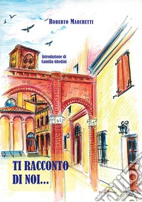 Ti racconto di noi...