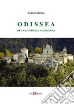 Odissea di una famiglia valsesiana. Nuova ediz. libro