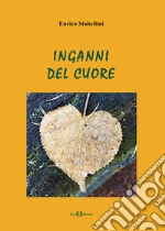 Inganni del cuore. Nuova ediz. libro