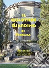 Il quartiere Giardino di Ferrara. Guida turistica. Ediz. multilingue libro