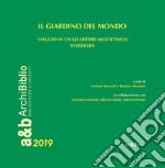 Il giardino del mondo. Viaggio in un quartiere multietnico di Ferrara libro