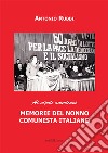 Memorie del nonno comunista italiano. Ai nipoti americani libro di Rubbi Antonio