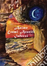 Anime eremi arenili inferni. Nuova ediz.