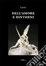 Dell'amore e dintorni libro