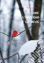 Come l'inverno e la neve libro