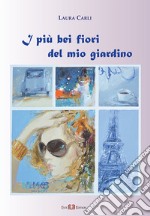 I più bei fiori del mio giardino libro