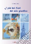 I più bei fiori del mio giardino libro