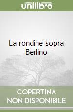 La rondine sopra Berlino