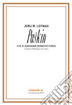 Puskin. Vita di Aleksandr Sergeevi Puskin libro