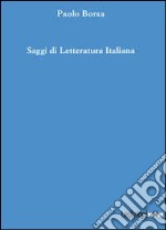 Saggi di letteratura italiana libro