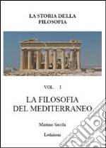 La filosofia del mediterraneo. Il filo di Arianna della filosofia libro