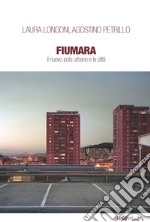 Fiumara. Il nuovo polo urbano e la città libro