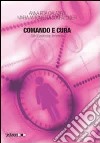 Comando e cura. Stili di leadership femminili libro