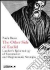 The other side of Euclid. Lambert's epistemology of constructive and diagrammatic strategies libro di Basso Paola