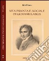 Vita privata e sociale di Giovanni Labus libro di Porcu Ilde