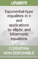 Exponential-type inqualities in n and applications to elliptic and biharmonic equations libro