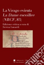 La virago evirata. La dame escoillee (NRCF, 83) libro