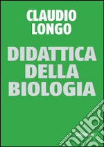 Didattica della biologia libro