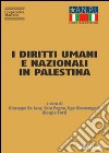 I diritti umani e nazionali in Palestina. Dedicato a Marina (Mimma) Rossanda libro