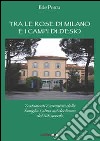 Tra le rose di Milano e i campi di Desio. testamenti e inventari della famiglia Labus sul declinare del XIX secolo libro di Porcu Ilde