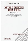 Musica e musicisti nella storia. Il Novecento libro