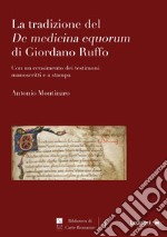 La tradizione del De medicina equorum di Giordano Ruffo. Con un censimento dei testimoni manoscritti e a stampa libro