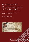 La tradizione del De medicina equorum di Giordano Ruffo. Con un censimento dei testimoni manoscritti e a stampa libro di Montinaro Antonio