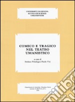 Comico e tragico nel teatro umanistico libro