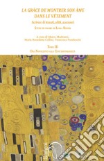 «La grâce de montrer son âme dans le vêtment». Scrivere di tessuti, abiti, accessori. Studi in onore di Liana Nissim. Vol. 3: Dal Novecento alla contemporaneità libro