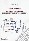 Il «libro di lettere» di Girolamo Borsieri: arte antica e moderna nella Lombardia di primo Seicento libro