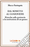 Dal sonetto al canzoniere. Ricerche sulla preistoria e la costituzione di un genere libro