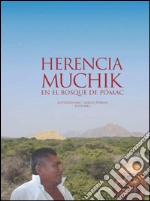 Herencia Muchik en el Bosque de Pómac libro