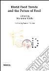 World food trends and the future of food libro di Nobile M. (cur.)