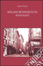 Milano sconosciuta rinnovata libro