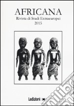 Africana. Rivista di studi extraeuropei (2015) libro