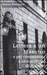 Lettera a un maestro e per conoscenza a uno scrittore di drammi