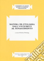 Natura ed etologia dall'antichità al Rinascimento libro