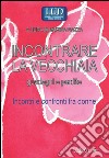 Incontrare la vecchiaia. Guadagni e perdite. Incontri e confronti fra donne libro di Piazza M. (cur.)