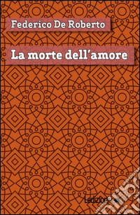 La morte dell'amore libro