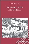 Milano in ombra. Abissi plebei libro di Corio Lodovico