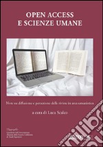 Open Access e scienze umane. Note su diffusione e percezione delle riviste in area umanistica libro