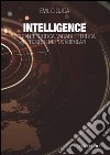 Intelligence. Costante storica, variabile teorica e prospettive post-bipolari libro