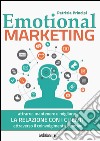 Emotional marketing libro di Principi Patrizia
