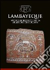 Lambayeque. Nuevos horizontes de la arqueología peruana libro