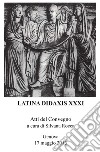 Latina didaxis. Atti del Convegno (Genova, 17 maggio 2016). Vol. 31: 1986-2016 libro di Rocca S. (cur.)