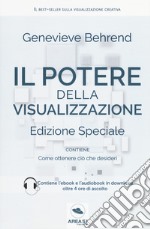 Il potere della visualizzazione. Con ebook libro